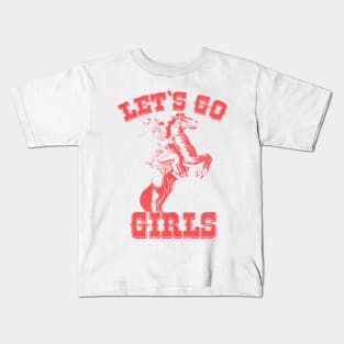Let's Go Girls! Kids T-Shirt